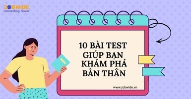 10 BÀI TEST GIÚP BẠN KHÁM PHÁ BẢN THÂN