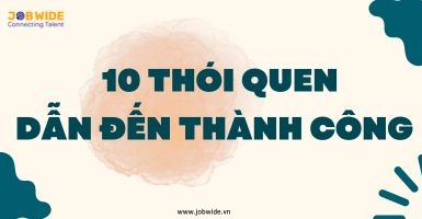 10 THÓI QUEN DẪN ĐẾN THÀNH CÔNG