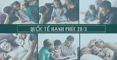 Ngày Quốc tế Hạnh phúc 20/3: Bạn có hạnh phúc không?