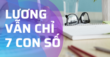 Làm 10 năm, lương vẫn chỉ ở mức 7 con số: Điều nào đã khiến cuộc đời bạn mãi dậm chân tại chỗ?