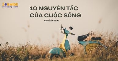 10 NGUYÊN TẮC CỦA CUỘC SỐNG